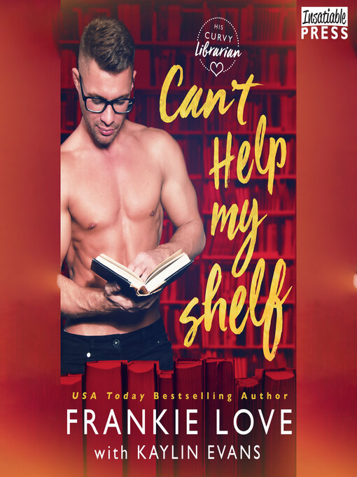 Title details for Can't Help My Shelf by Frankie Love - Wait list